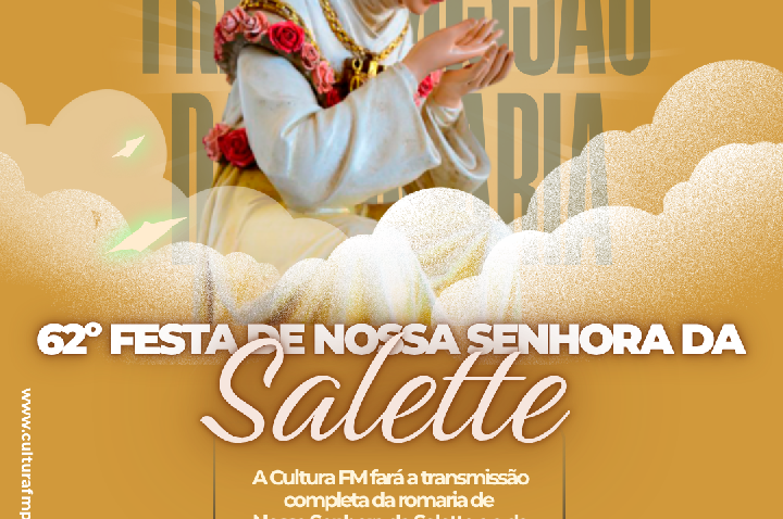 62ª Festa de Nossa Senhora da Salette terá transmissão pela Cultura FM