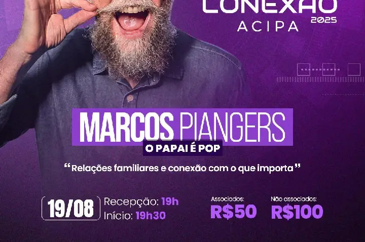 CONEXÃO ACIPA - Palestra de Marcos Piangers tem grande procura por ingressos