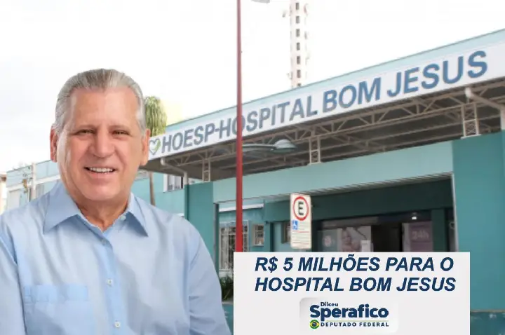 Sperafico anuncia repasse de R$ 5 milhões para o Hospital Bom Jesus