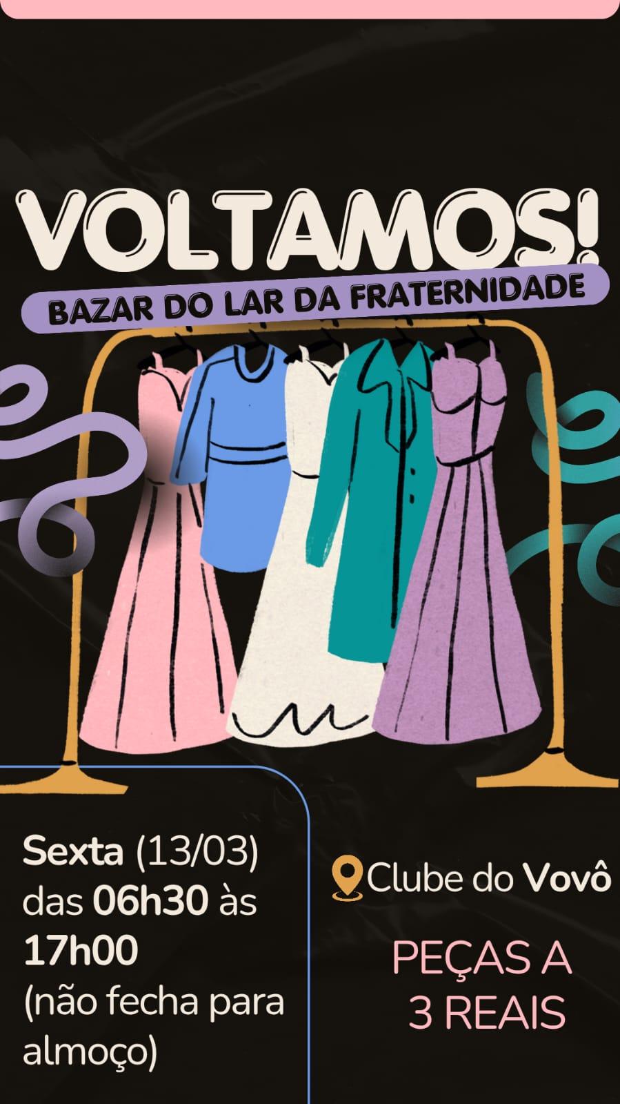 Nesta sexta-feira 13/03 tem bazar do Lar da Fraternidade na Praça do Vovô