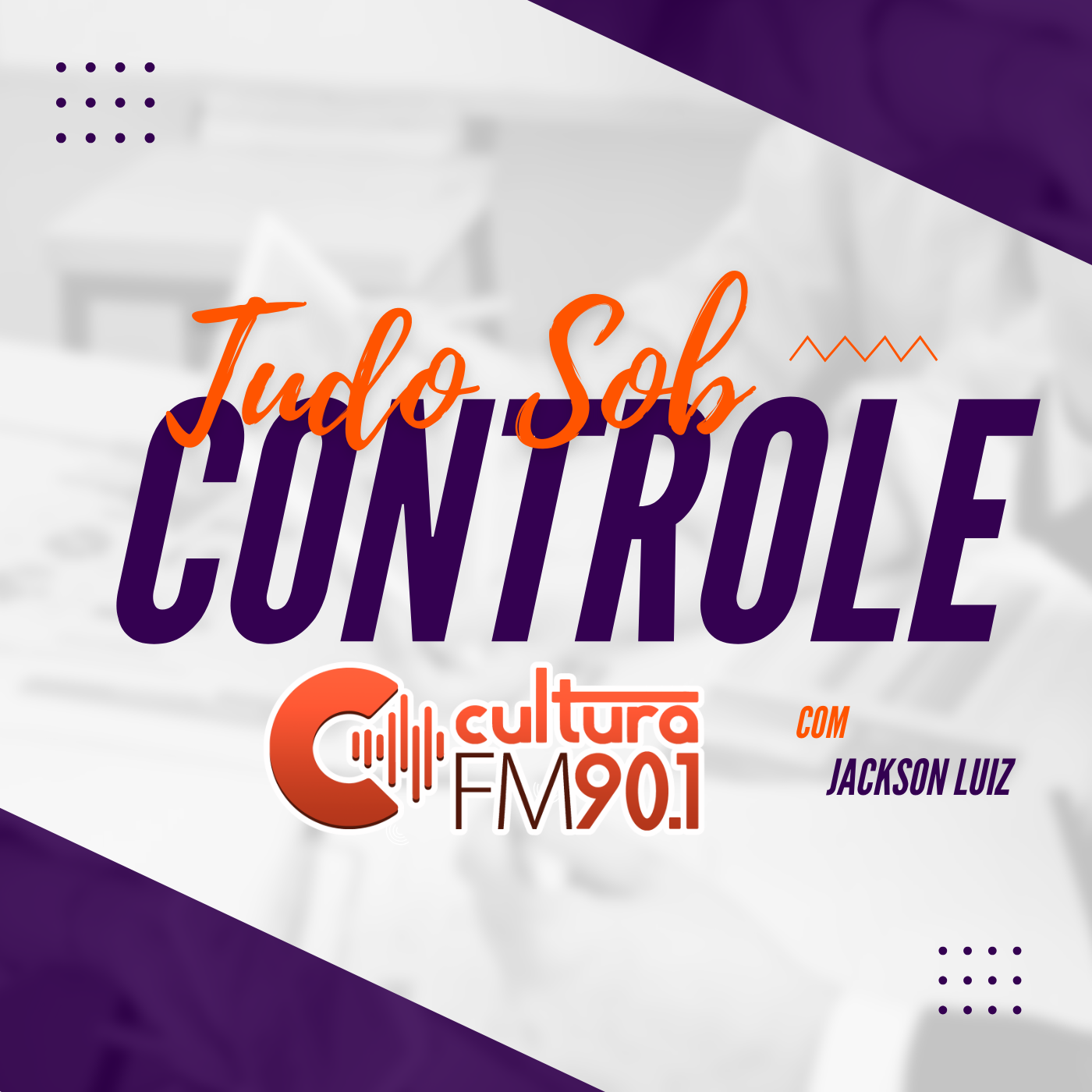 Tudo Sob Controle com Neri Jorge Leonhardt e Rodrigo Ribeiro (12_05_2026)